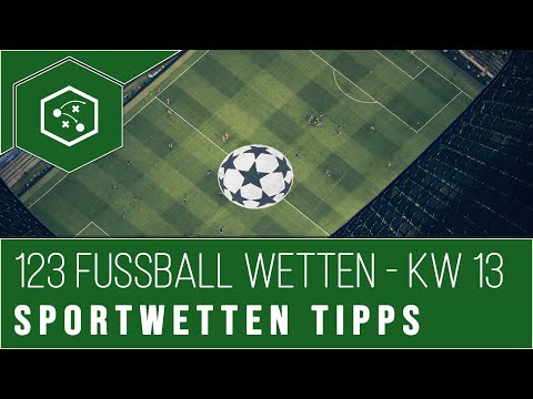 Sportwetten Tipps: 123 Fussball Wetten u. a. Bundesliga (KW 13 - 2019)
