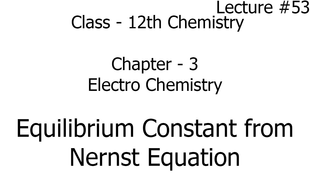 equilibrium constant from nernst equation | electro chemistry | chemistry | chapter 3 | class 12th