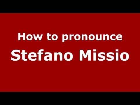 How to pronounce Stefano Missio (Italian/Italy) - PronounceNames.com