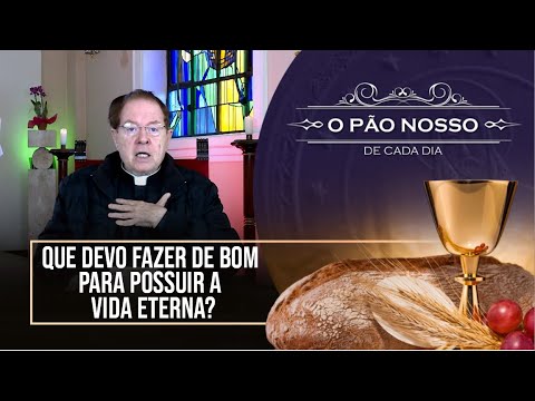 What good thing must I do to inherit eternal life? - Our Daily Bread - 8/21/23