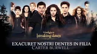 Exacueret Nostri Dentes In Filia- Carter Burwell (Breaking Dawn part 2 The Score)