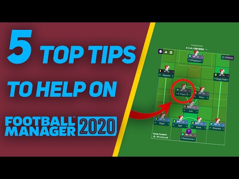 5 TOP TIPS TO HELP YOU GET BETTER AT FOOTBALL MANAGER 2020 | FM20 Tips & Tricks