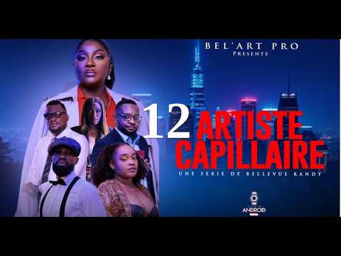 ARTISTE CAPILLAIRE EPISODE 12 [Film congolais] Bel-Art Prod mars 2026