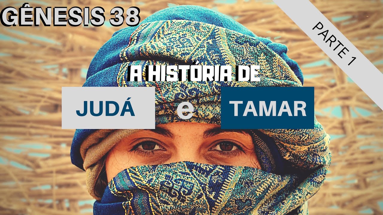GENESIS 38 - JUDA AND TAMAR