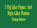 I Fly Like Paper, Get High Like Plane 