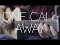 Charlie Puth One Call Away Fingerstyle Guitar Cover By James Bartholomew