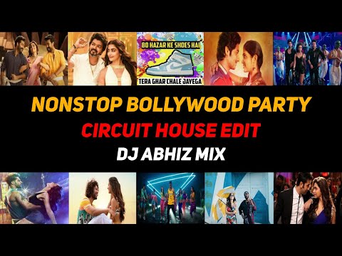 Nonstop Bollywood Party Remix | Circuit House Edit - DJ Abhiz Mix