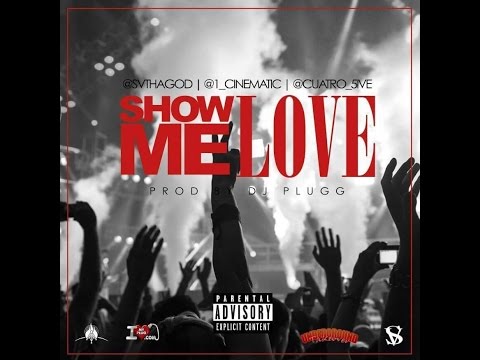 ( SHOW ME LOVE  #EdmMix ) SvThaGod  Fea. @1_CINEMATIC @CUATRO_5IVE