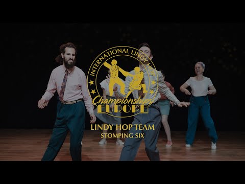 Stomping Six - Lindy Hop Team - ILHC EUROPE 2022