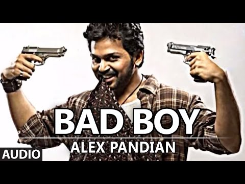 Bad Boy Full Audio song | Alex Pandian | Karthi, Anushka Shetty