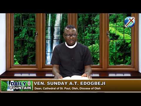 DAILY FOUNTAIN OF SEPTEMBER 8, 2019 - VEN. SUNDAY A.T. EDOGBEJI