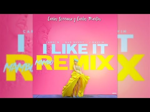 Cardi B, Bad Bunny & J Balvin - I Like It [Mambo Remix] Carlos Serrano & Carlos Martin