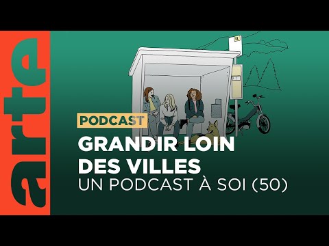 Les filles du village | Un podcast à soi (50) - ARTE Radio Podcast