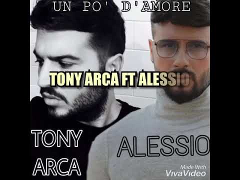 Tony Arca FT Alessio Un Po’ D’amore Testo