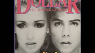 Dollar - Give Me Back My Heart