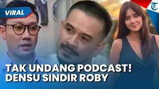 TAK DIUNDANG KE PODCAST! Roby Tremonti Malah dapat Sindiran dari Denny Sumargo: Ampuni Aku ya Tuhan