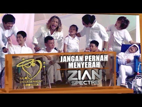 ZIAN SPECTRE - JANGAN PERNAH MENYERAH (OFFICIAL MUSIC VIDEO)