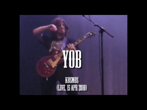 Yob - Kosmos (live, 15 Apr 2010)