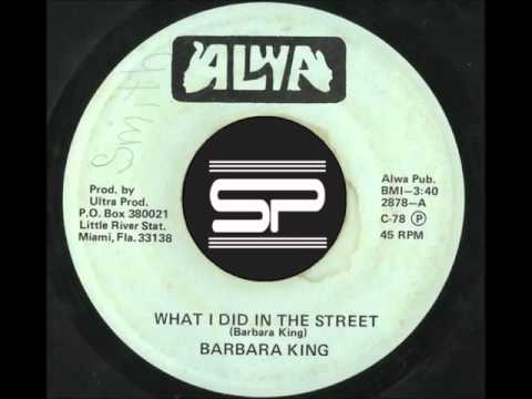 RARE FUNK 45t - BARBARA KING - What I Did In The Street (Part I) - 1976 Alwa