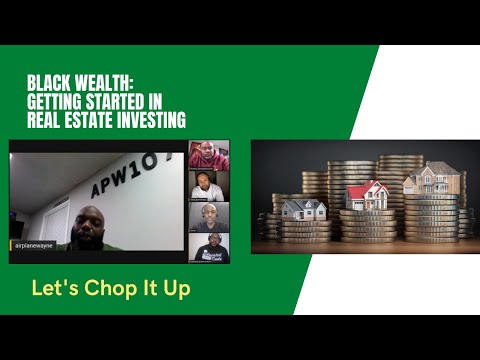 , title : 'Black Wealth: Getting started in real estate investing'
