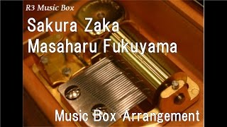 Sakura Zaka/Masaharu Fukuyama [Music Box]