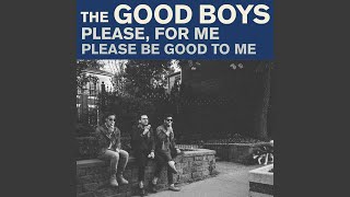 Please Be Good to Me