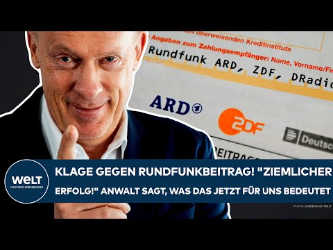 DEUTSCHLAND: Klage gegen Rundfunkbeitrag! "Ziemlicher Erfolg!" Anwalt sagt, was das für uns bedeutet