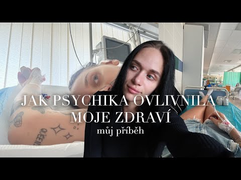jak psychika ovlivňuje fyzické zdraví | můj příběh, psychosomatika