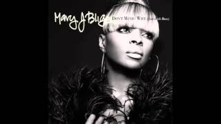 Mary J Blige - Don&#39;t Mind [ SLOWED DOWN ]