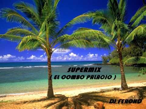 SUPER MIX - EL COMBO PALACIO