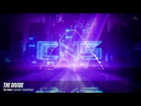 The Divide | S7 Soundtrack | THE FINALS