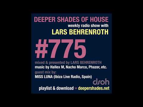Deeper Shades Of House 775 w/ exclusive guest mix by MISS LUNA (Ibiza Live Radio, Spain)