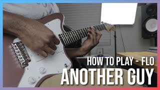 How to Play Another Guy by FLO on Guitar