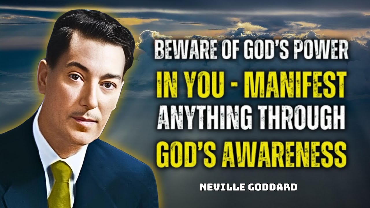 The Power of God - Unlock Divine Manifestation! Be Aware of God’s Power in You! - Neville Goddard