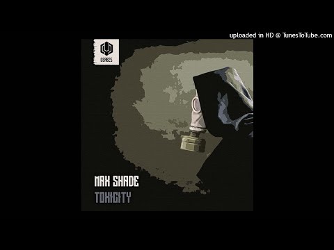 Max Shade-Toxicity