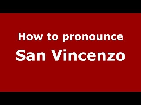 How to pronounce San Vincenzo (Italian/Italy) - PronounceNames.com