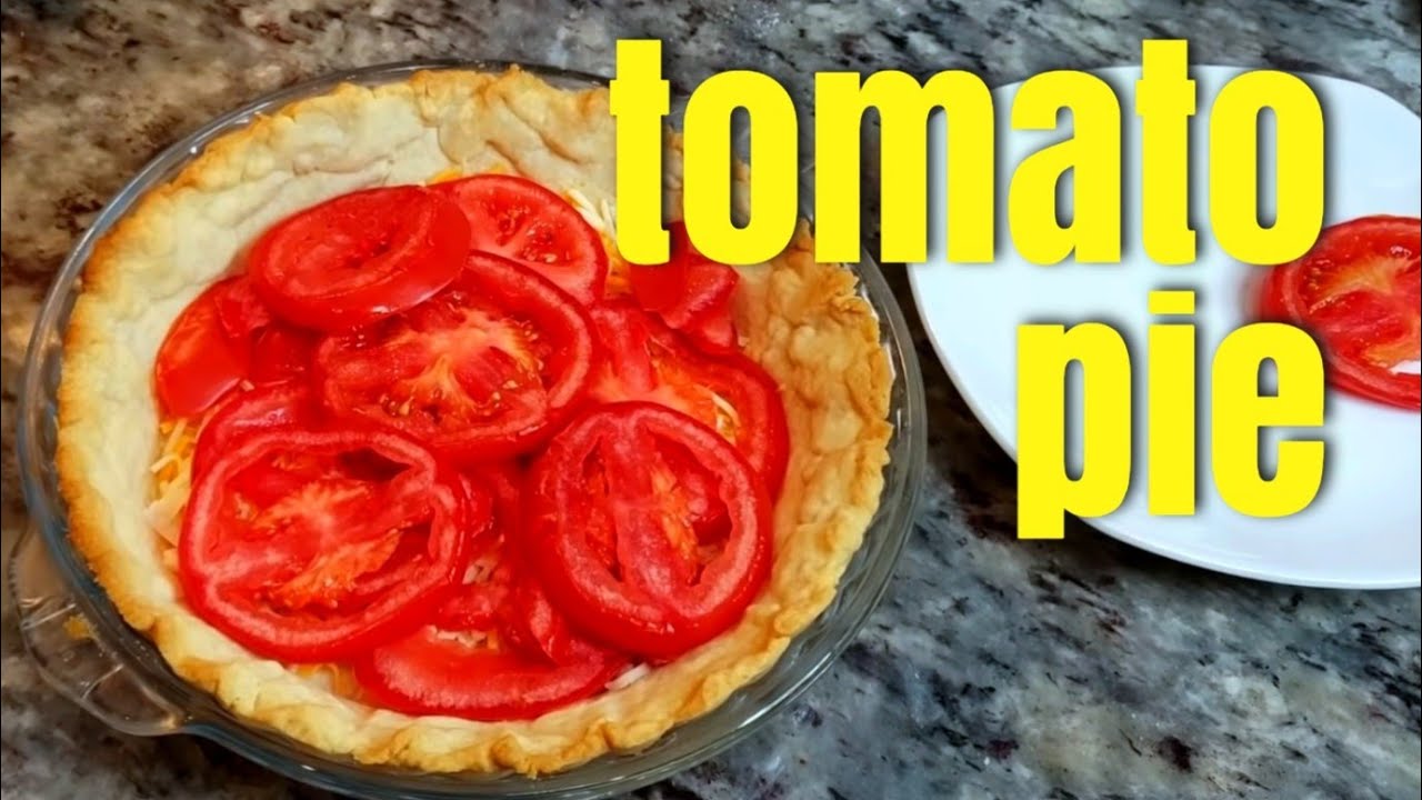 TOMATO PIE How To Make Tomato Pie Easy Pie Crust Recipe
