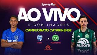 AO VIVO E COM IMAGENS: BARRA X CHAPECOENSE | FINAL | CATARINENSE