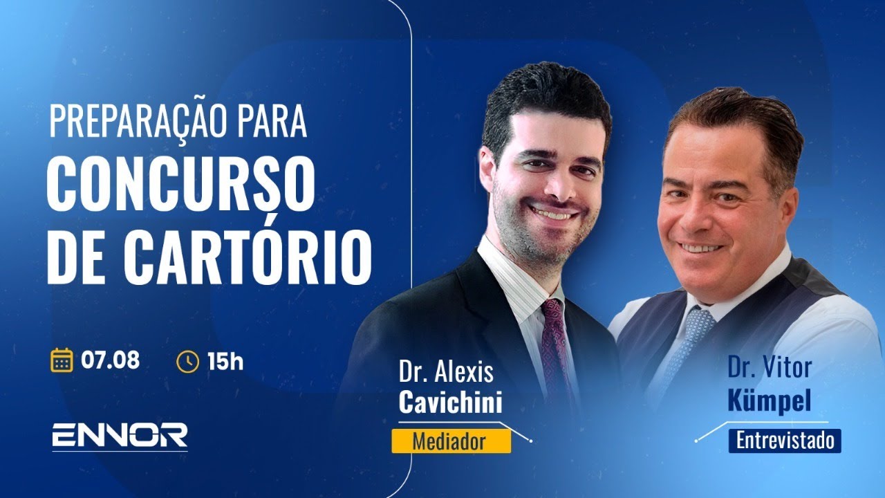 Preparação para Concurso de Cartório | Dr. Alexis M. Cavichini e Dr. Vitor Frederico Kümpel
