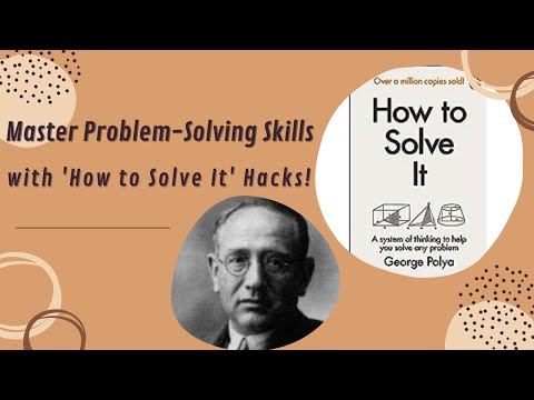 The Art of Logical Thinking | "How to Solve It" by George Polya