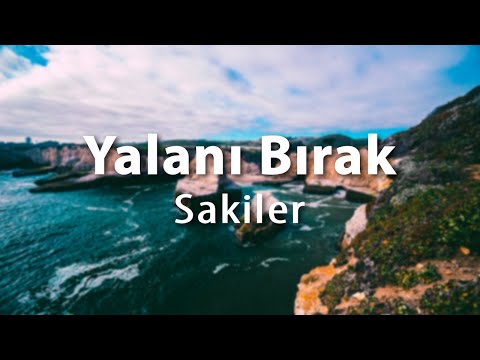 Sakiler – Yalanı Bırak (Sözleri/Lyrics)
