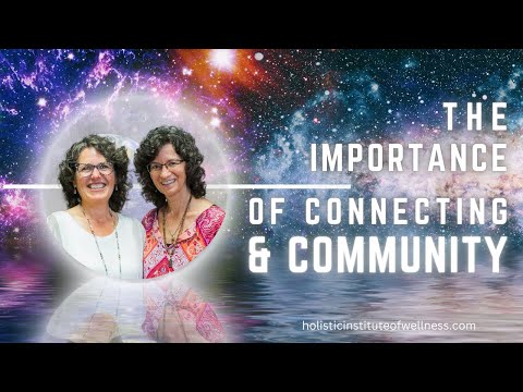 The Importance of Connecting and Community