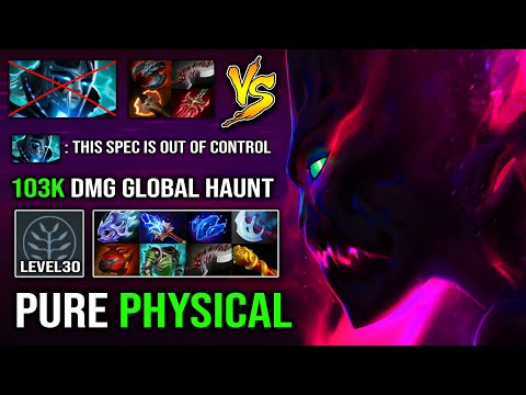 EPIC 103K DAMAGE Pure Physical Spectre Imba 30Kills Global Haunt Against Pro PA Top 9K Carry DotA 2