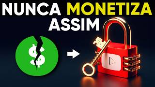 10 PIORES MANEIRAS DE MONETIZAR UM CANAL