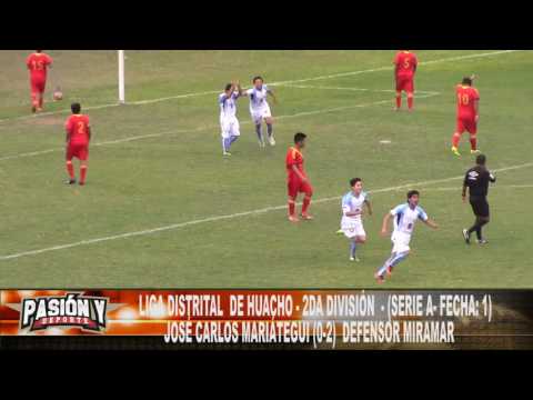 JOSÉ CARLOS MARIÁTEGUI (0) vs (2) DEFENSOR MIRAMAR FECHA: 1 (SERIE A) 2DA DIVISIÓN HUACHO