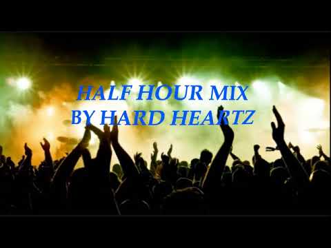HalfHour Mix by Hard Heartz