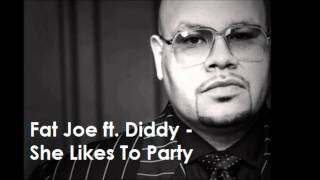 Fat Joe - She Likes to Party NEW 2012 + FREE Download