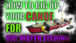 How To Rig Up Your Canoe For Fishing