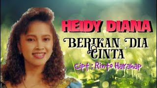 Download lagu HEIDY DIANA - BERIKAN DIA CINTA /Cipt.Rinto Harahap mp3 Download lagu HEIDY DIANA - BERIKAN DIA CINTA /Cipt.Rinto Harahap mp3