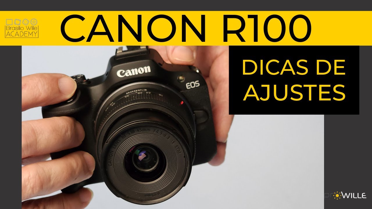 CAMERA CANON R100 | DICAS DE AJUSTES